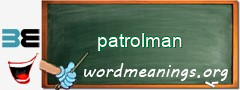 WordMeaning blackboard for patrolman